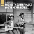the album cover for Rough Guide To The Best Country Blues You've / Var - Rough Guide To The Best Country Blues You've / Var