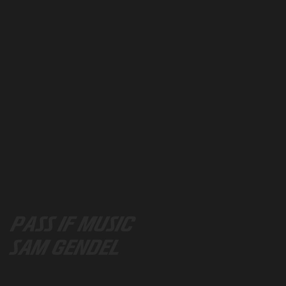 the album cover for Sam Gendel - Pass If Music