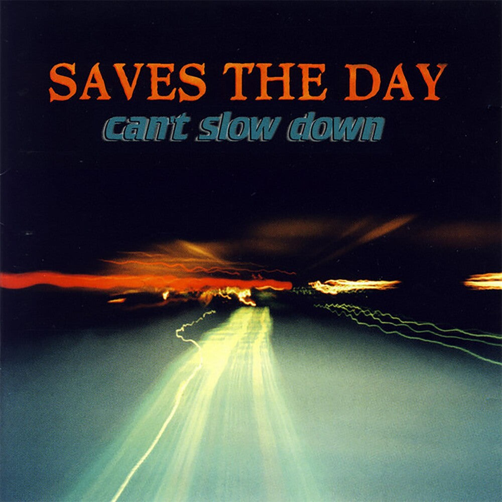 the album cover for Saves The Day - Can't Slow Down [LP]