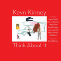 the album cover for Kevn Kinney - Think About It