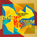 the album cover for Darcy Argue  James - Dynamic Maximum Tension