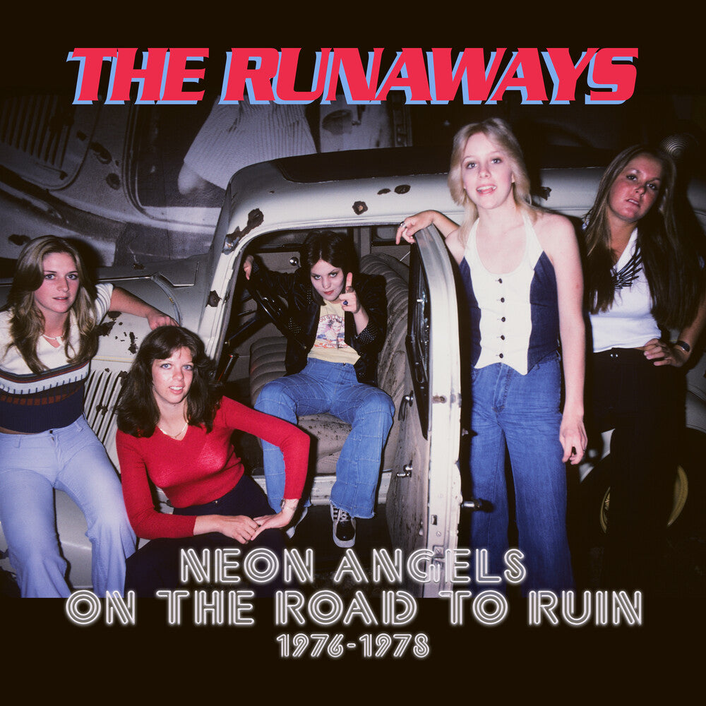 the album cover for Runaways - Neon Angels On The Road To Ruin 1976-1978 (Box)