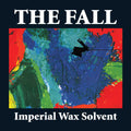 the album cover for FALL - Imperial Wax Solvent (Uk)