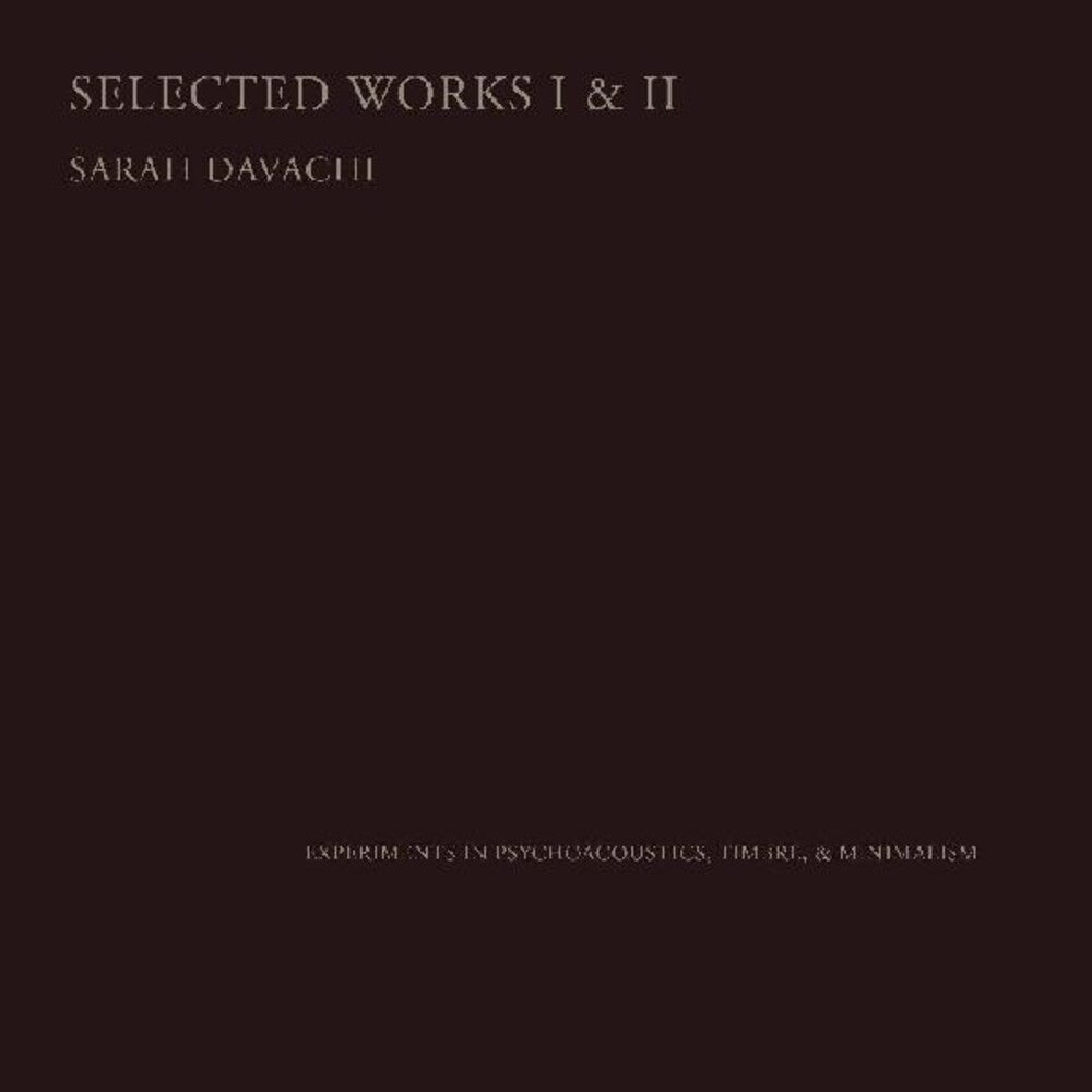 the album cover for Sarah Davachi - Selected Works I & Ii