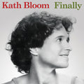 the album cover for Kath Bloom - Finally (2023 Edition) [Clear Vinyl]