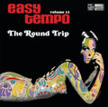 the album cover for Easy Tempo Vol 11: The Round Trip / Various (Ita) - Easy Tempo Vol 11: The Round Trip / Various (Ita)
