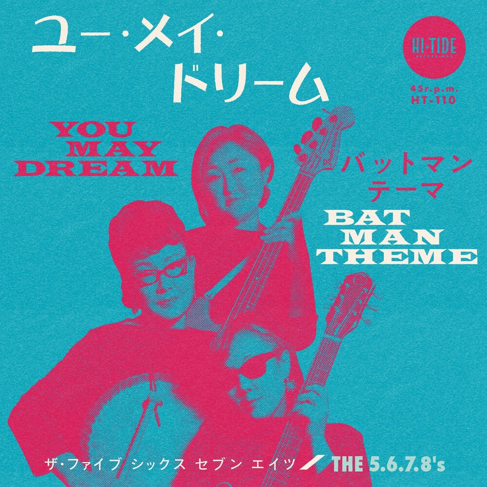 the album cover for 5.6.7.8's - 5.6.7.8's You May Dream / Batman Theme