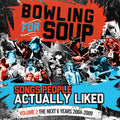 the album cover for Bowling For Soup - Songs People Actually Liked - Volume 2 - The Next