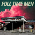 the album cover for Full Time Men - Part Time Job