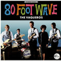 the album cover for Vaqueros - 80 Foot Wave [Colored Vinyl] (Trq)