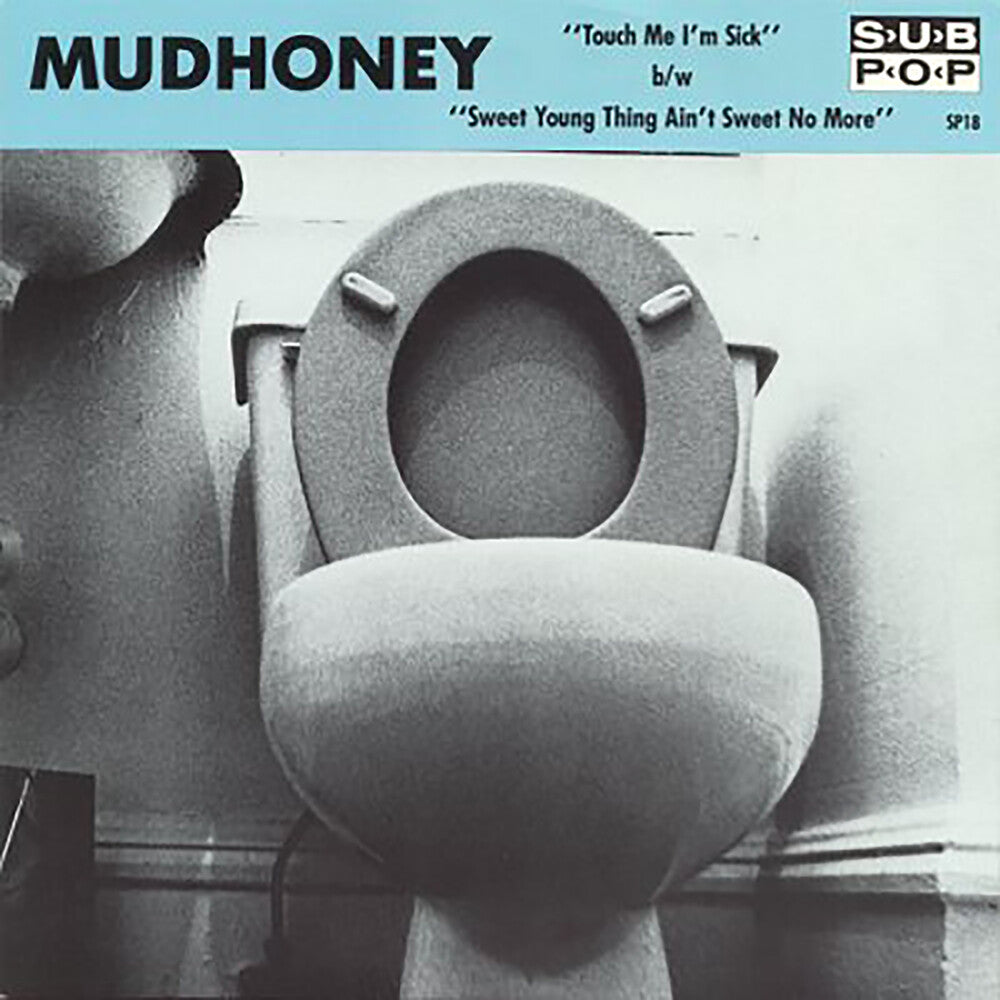 the album cover for Mudhoney - Touch Me I'm Sick [Colored Vinyl] (Gol) (Aniv)