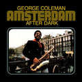 the album cover for George Coleman - Amsterdam After Dark [180 Gram] [Reissue]