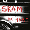 the album cover for Skam - No Name