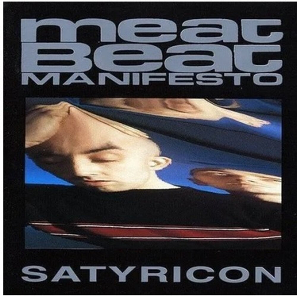the album cover for Meat Beat Manifesto - Satyricon [Reissue]