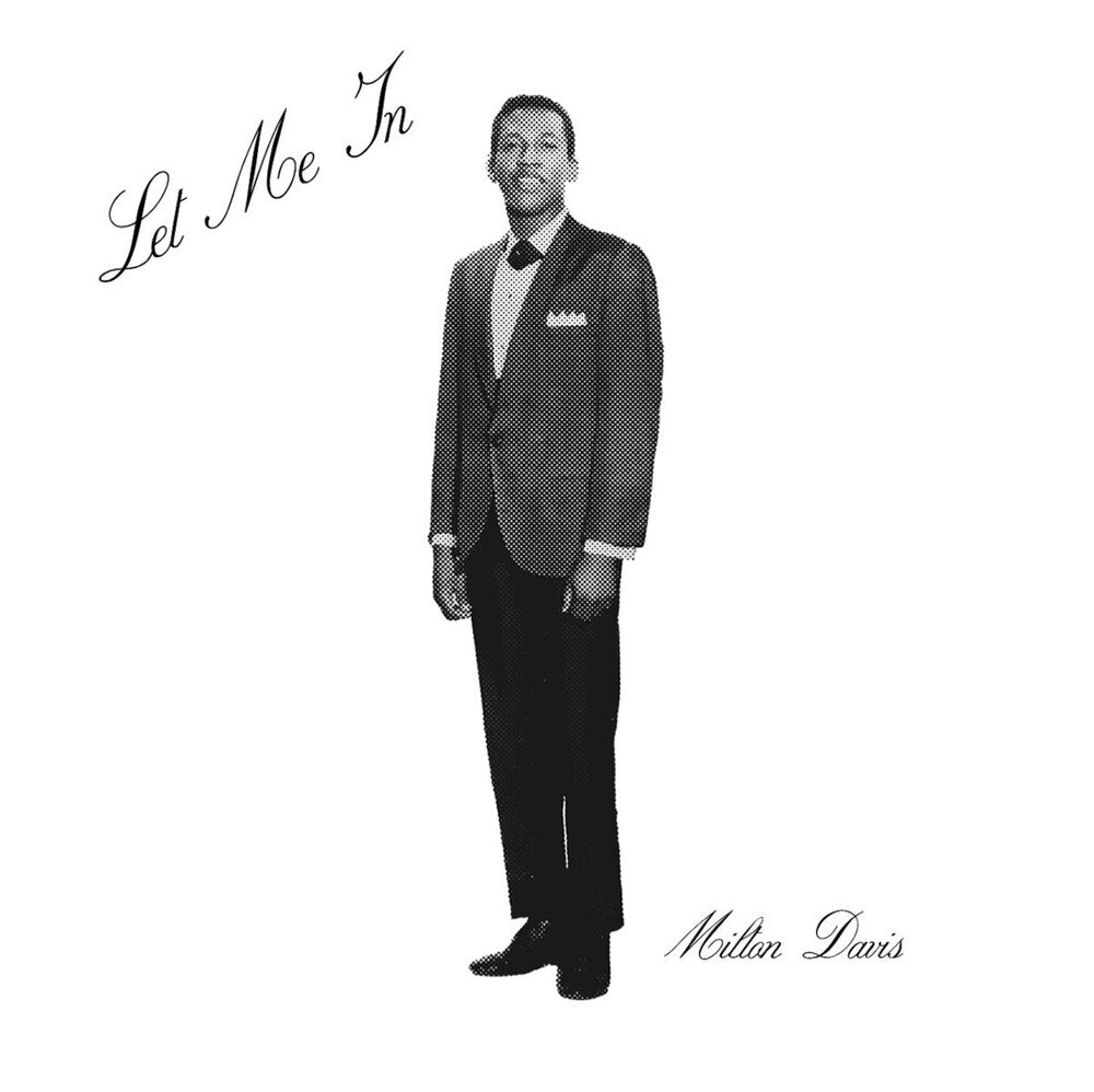 the album cover for Milton Davis - Let Me In [Remastered]