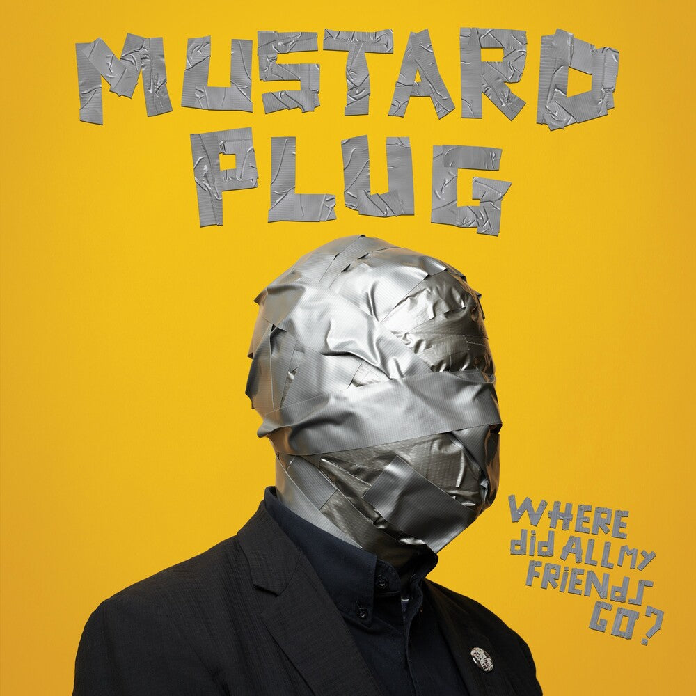 the album cover for Mustard Plug - Where Did All My Friends Go?