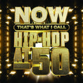the album cover for Now Hip-Hop At 50 / Various - Now Hip-Hop At 50 / Various