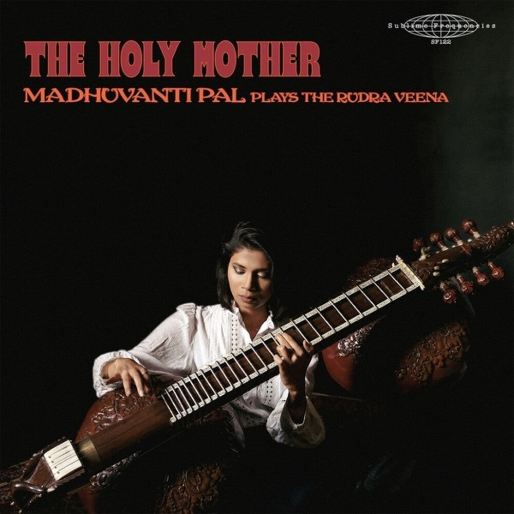 the album cover for Madhuvanti Pal - Holy Mother - Madhuvanti Pal Plays The Rudra Veena