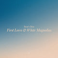 the album cover for Bear's Den - First Loves & White Magnolias