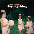 the album cover for Say Anything - Baseball