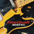 the album cover for Fastball - Smashed Hits [Digipak]