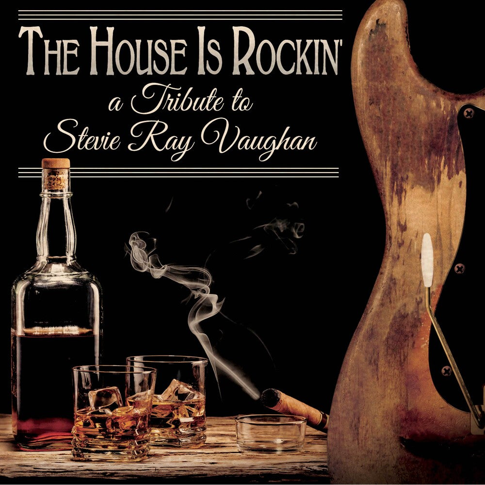 the album cover for House Is Rockin' - Tribute To Stevie Ray / Var - House Is Rockin' - Tribute To Stevie Ray / Var