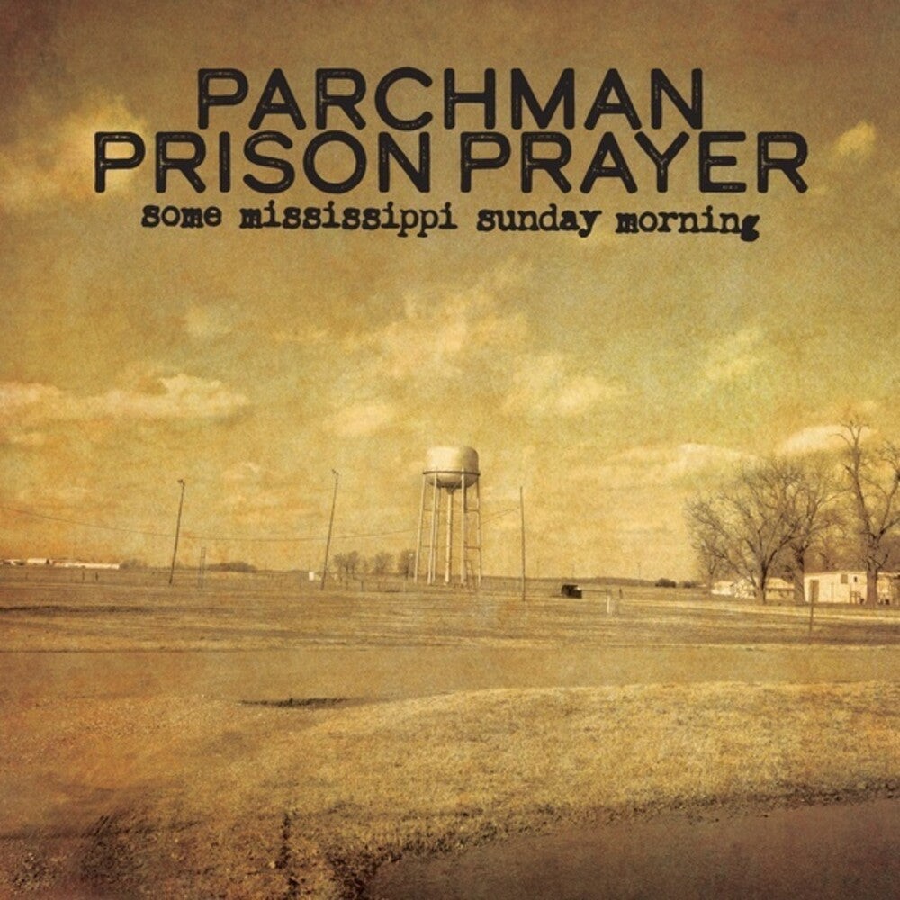 the album cover for Parchman Prison Prayer - Some Mississippi Sunday Morning (Uk)