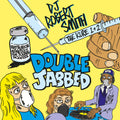 the album cover for DJ Robert Smith - Double Jabbed