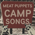 the album cover for Meat Puppets - Camp Songs [LP]