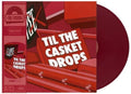 the album cover for Clipse - Til The Casket Drops (Fruit Punch) [Colored Vinyl] [Limited Edition]