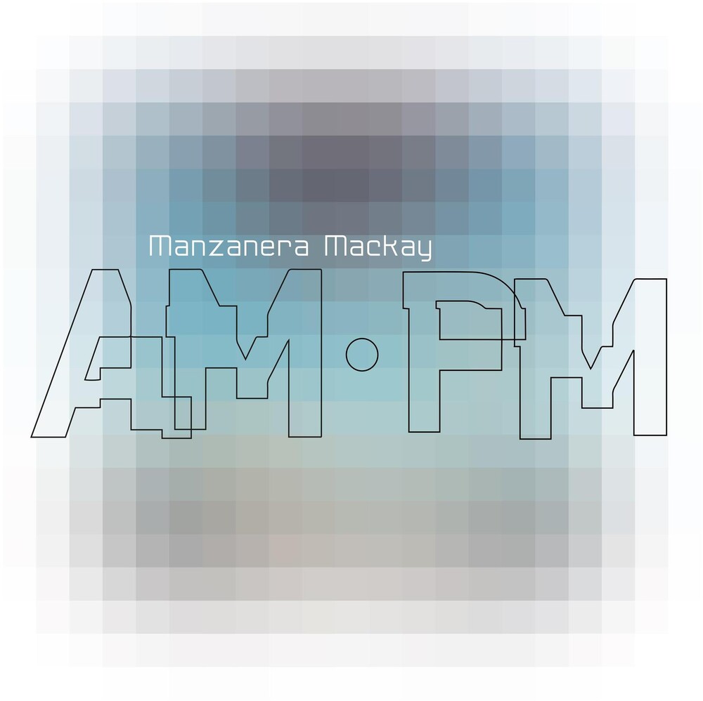 the album cover for Phil Manzanera  / Mackay,Andy - Manzanera Mackay Am.Pm