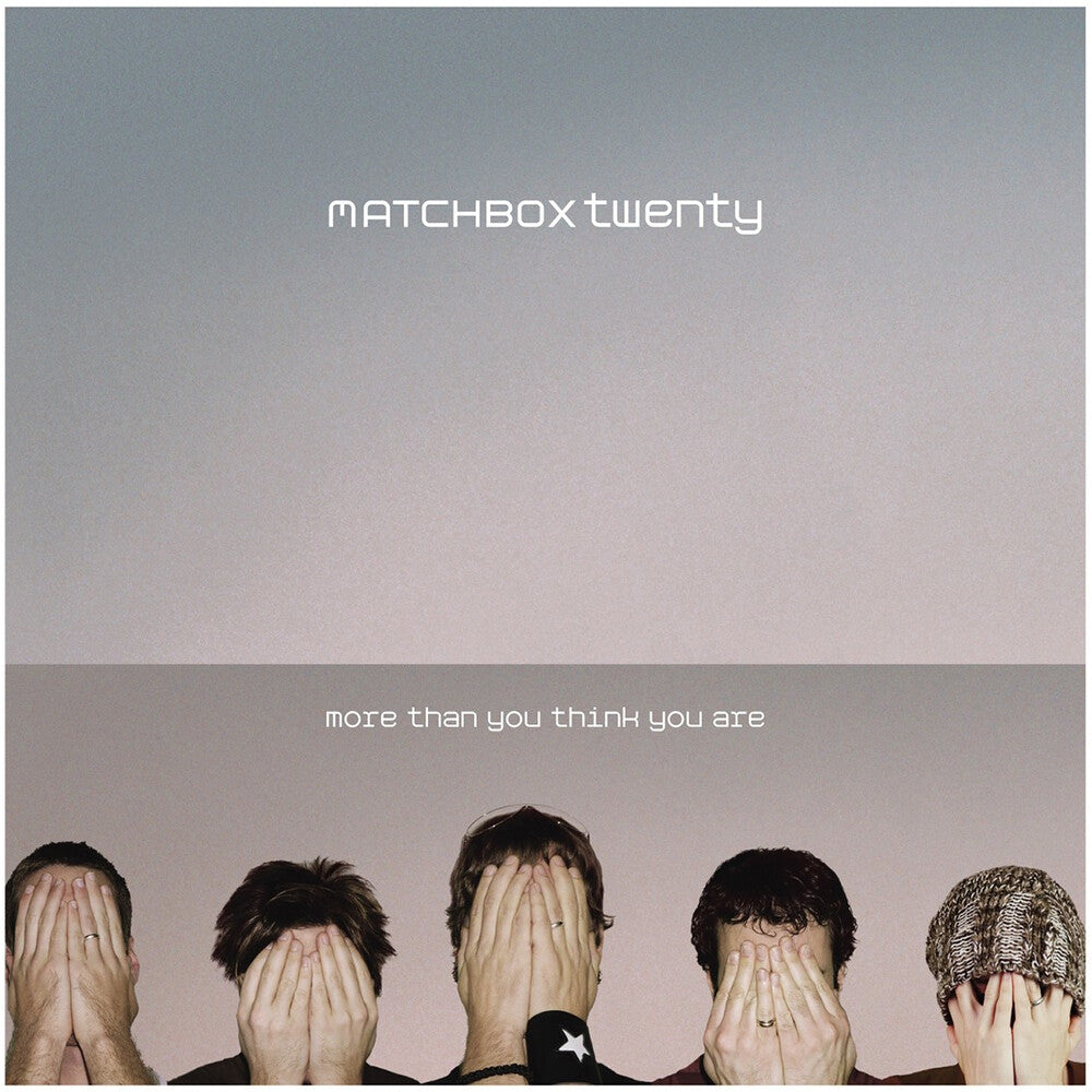 the album cover for Matchbox Twenty - More Than You Think You Are