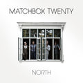 the album cover for Matchbox Twenty - North