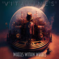 the album cover for Vitalines - Wheels Within Wheels