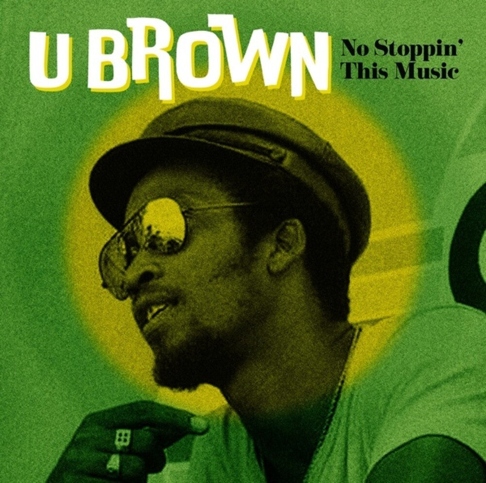 the album cover for U Brown - No Stoppin' This Music