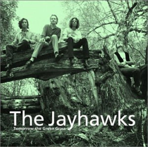 the album cover for The Jayhawks - Tomorrow the Green Grass