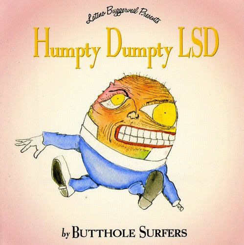 the album cover for Butthole Surfers - Humpty Dumpty LSD