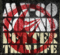 the album cover for Mx-80 Sound - Better Than Life