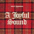 the album cover for Kelly Finnigan - A Joyful Sound 45 Box Set [RSD Black Friday 2023]