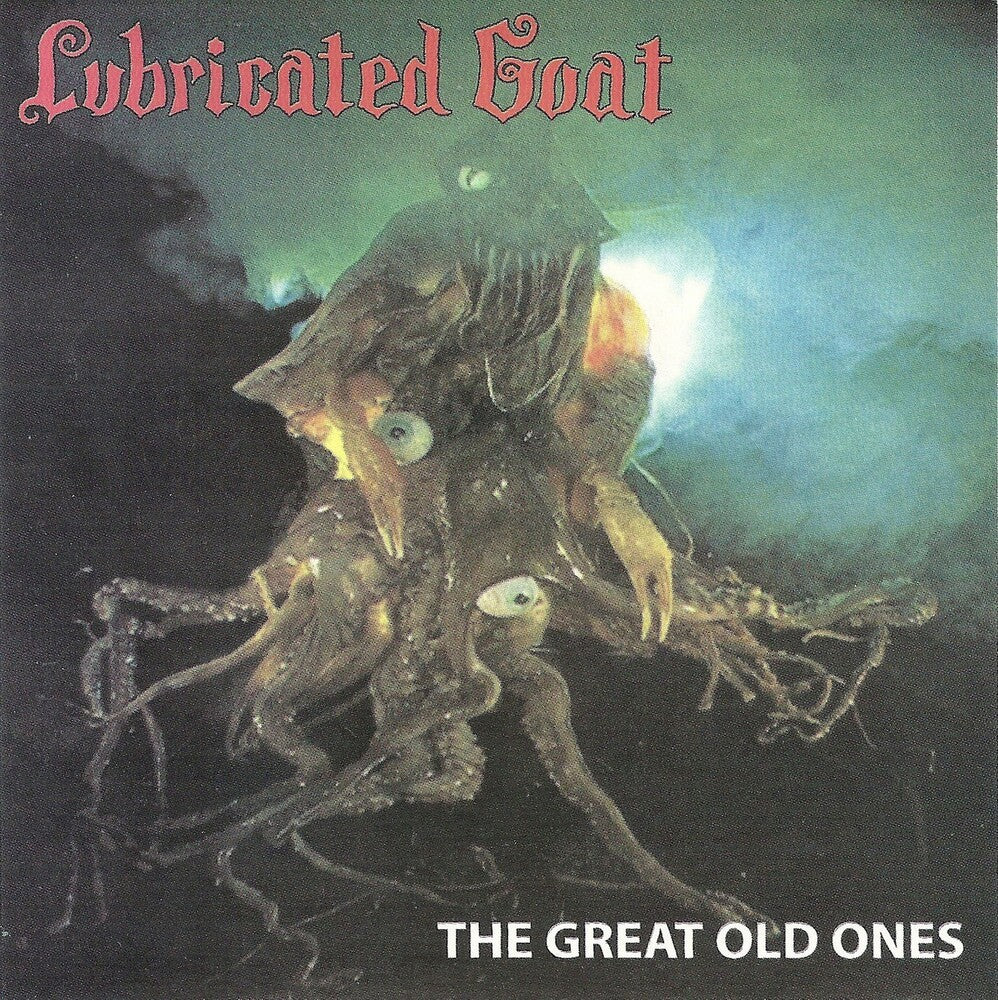 the album cover for Lubricated Goat - Great Old Ones