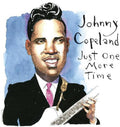 the album cover for Johnny Copeland - Just One More Time [Digipak]