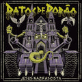 the album cover for Ratos De Porao - Jesus Nazifascista