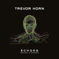 the album cover for Trevor Horn - ECHOES - ANCIENT & MODERN [LP]