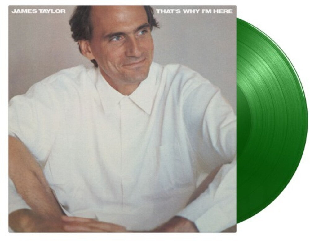 the album cover for James Taylor - That's Why I'm Here [Colored Vinyl] (Grn) [Limited Edition] [180 Gram] (Hol)