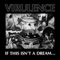 the album cover for Virulence - If This Isn't A Dream… [RSD Black Friday 2023]
