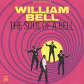 the album cover for William Bell - The Soul Of A Bell