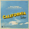 the album cover for Billy Strings - "California Sober" featuring Willie Nelson [RSD Black Friday 2023]