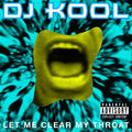 the album cover for Dj Kool - Let Me Clear My Throat