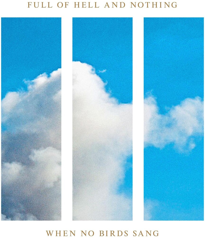 the album cover for Full Of Hell & Nothing - When No Birds Sang