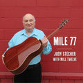 the album cover for Jody Stecher  & Mile Twelve - Mile 77 [Digipak]